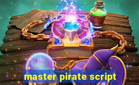 master pirate script